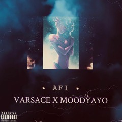 Varsace x Moodyayo - AFI | Prod.By @Yungtago