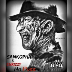 NO PUSS SanKOPHA & Chrizzy