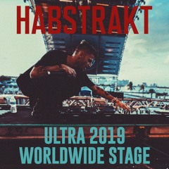 HABSTRAKT @ ULTRA 2019 WORLDWIDE STAGE
