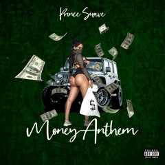 Prince Suave - Money Anthem - May 2019 @GazaPriiinceEnt
