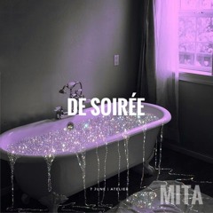 MITA // MUSIC SESSION #3 // DE SOIREE