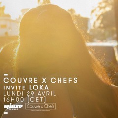 Loka - Couvre x Chefs on Rinse France - 29.04.2019