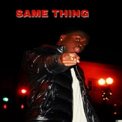 Same Thing [prod. Young Taylor]