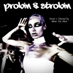 Probin & Strobin (@ THE DISCO TECH MIX)