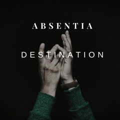 Absentia - The Realm (Original Mix) [DESTINATION EP]
