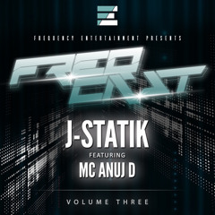 J-Statik ft. MC Anuj D - FreqCast Volume 3