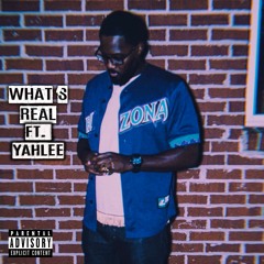 What's Real Feat. Yahlee