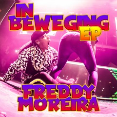 Freddy Moreira - In Beweging EP