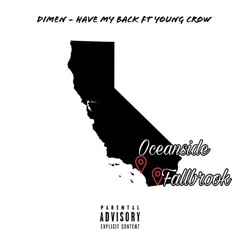 Dimen - Have My Back Ft Young Crow