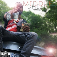 Middle Child Freestyle-Young Brvsco