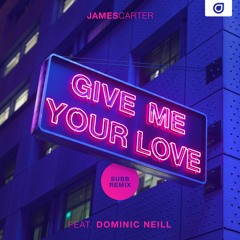 James Carter - Give Me Your Love (SUBB Remix)