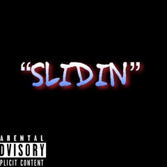 "SLIDIN" ft. APEX LEE