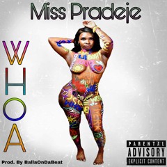 Miss Pradeje - Whoa (Prod BallOnDaBeat)