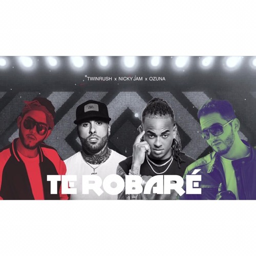 Stream Nicky Jam X Ozuna - Te Robare ⎜ Electro Remix by Twinrush Bootlegs &  Remixes | Listen online for free on SoundCloud