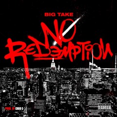 No Redemption (Prod. by Chad G)