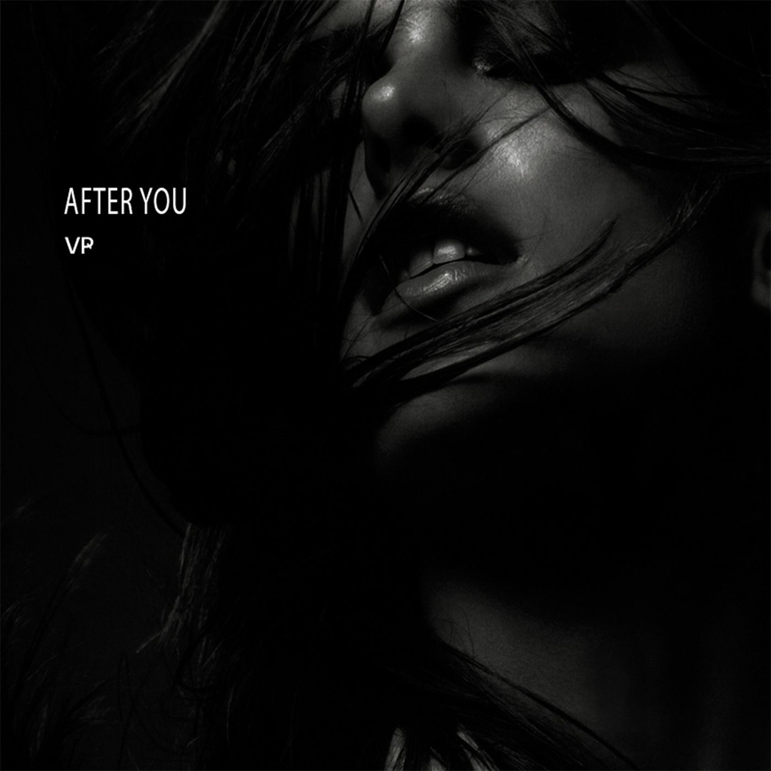 Listen to AFTER YOU by VP in sexy ... playlist online for free on SoundCloud