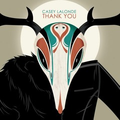Casey LaLonde - Thank You