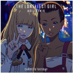 Carole & Tuesday - The Loneliest Girl (Aoiji Remix)