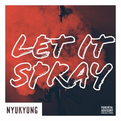 Let It Spray - Single