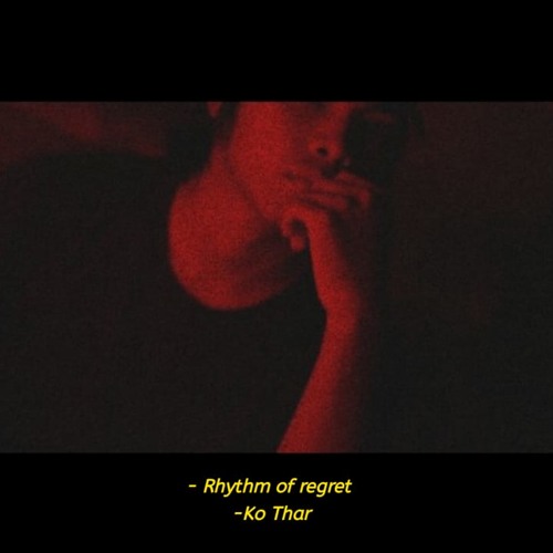 Rhythm of regret