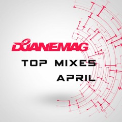 DJANEMAG top mixes & tracks April