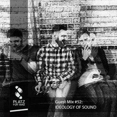 Guest Mix #52 - Ideology Of Sound (LV)