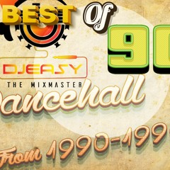 90s Dancehall Best Of Greatest Hits Of All Times 1990 - 1995 Mix  By Djeasy