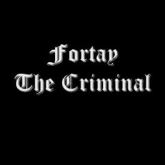 Fortay The Criminal