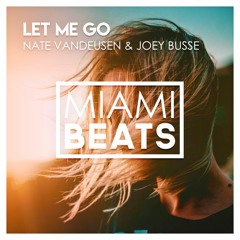 Nate VanDeusen & Joey Busse - Let Me Go