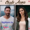 Chale Aana (De De Pyaar De)Armaan Malik, Amaal Mallik, Kunaal V