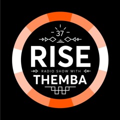 RISE Radio Show Vol. 37 | Mixed By Themba