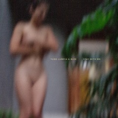 Stay- Yung LumpiaXBLZE prod by Yung Lumpia