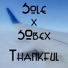 Sole X S0bex - Thankful