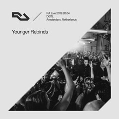 RA Live - 2019.20.04 - Younger Rebinds, DGTL Amsterdam