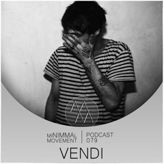 miNIMMAl movement podcast - 079 - VENDi