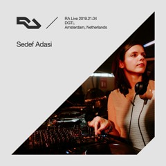RA Live - 2019.21.04 - Sedef Adasi, DGTL Amsterdam