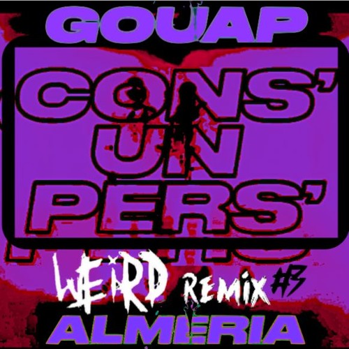 Almeria ✗ Gouap - Cons' un pers' C/S by W3ird