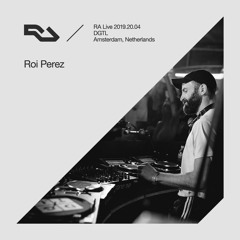 RA Live - 2019.20.04 - Roi Perez, DGTL Amsterdam
