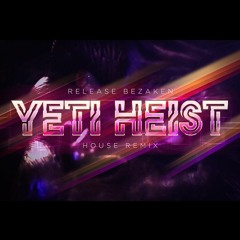 YETI HOUSE REMIX