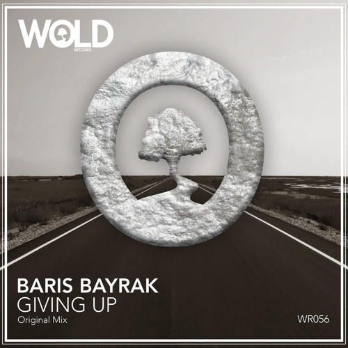 BARIS BAYRAK - Giving Up (Original Mix)