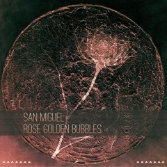 San Miguel - Rose Golden Bubbles (Estray Purple Sunset Remix)