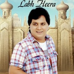Labh Heera Rabb Karke Tera Jee New Punjabi Song