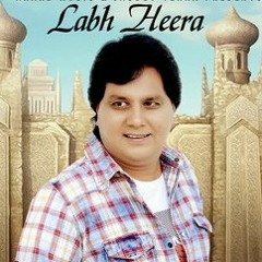 Jekar Akh he na Hundi Labh Heera Latest Punjabi Song