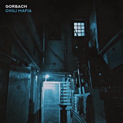 Gorbach - Chili Mafia