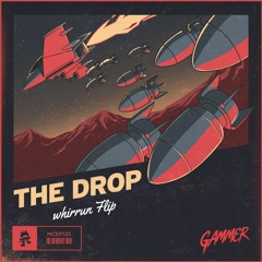Gammer - The Drop (whirrun Flip)FREE DOWNLOAD