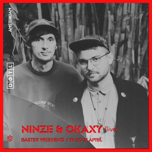 NINZE & OKAXY *live @ DGTL 2019
