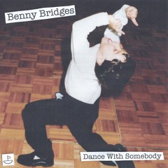 Benny Bridges - Dance With Somebody [OUT NOW]