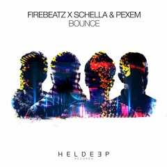 Firebeatz x Schella & Pexem - Bounce [OUT NOW]