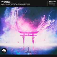 The Him - Found Me (feat. Maria Hazell) [OUT NOW]