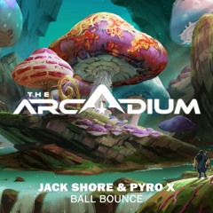 Jack Shore & Pyrox - Ball Bounce